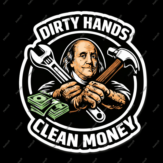 Dirty Hands Clean Money Sticker - Peelory