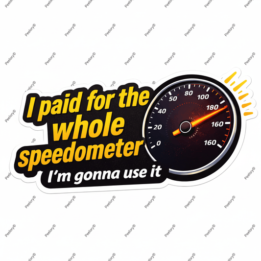 I Paid for the Whole Speedometer, I'm Gonna Use It - Peelory